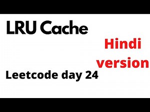 LRU cache | Leetcode 146 | Hindi