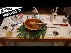 How to Make Anointing Oil