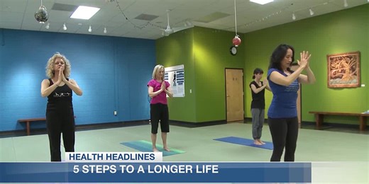 Health Headlines: Five steps to a longer life