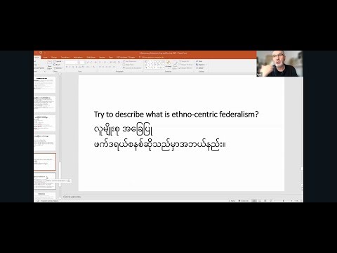 Understanding the Challenges of Ethnocentric Federalism in Myanmar