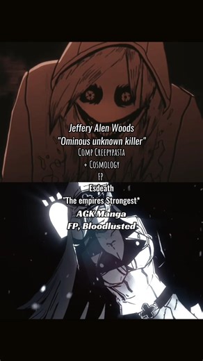 Jeff the killer(Comp Creepypasta) VS Esdeath(AGK Manga) #jeffthekiller #esdeath #vsedit #wis #shorts