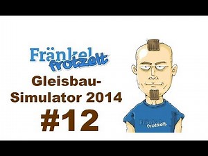 Let's play Gleisbau Simulator 2014 #12 - Ruck, zuck sind die Schrauben locker