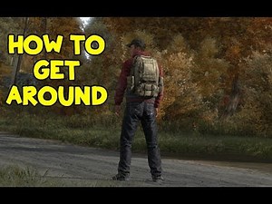 How to get around - DayZ Standalone