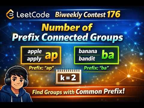 LeetCode Biweekly Contest 176 | Number of Prefix Connected Groups | C++ Map Solution Explained
