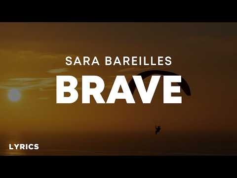 Sara Bareilles - Brave (Lyrics)