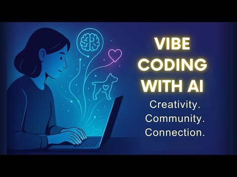 How ‘Vibe Coding’ with AI Can Build Community, Creativity, and Connection
