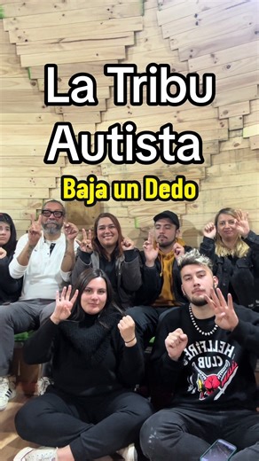 Baja un dedo!!La tribu Autista!! #serautistaesbkn #autismo #autistas #amigos #ayudaalatribuautista #latribu #amor #familia #latribuautista #contodo