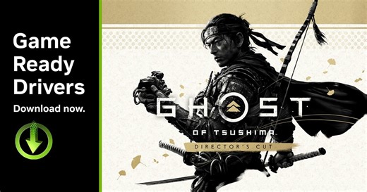 NVIDIA releases GeForce Game Ready Driver 552.44 for Ghost of Tsushima Director's Cut