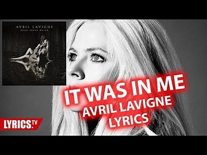 It Was In Me LYRICS | Avril Lavigne | lyric & songtext | album "Head Above Water"