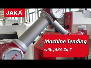 Automated Machine Tending Using a JAKA Zu 7 Cobot