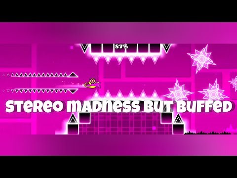 Stereo Madness But Buffed