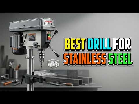 Best Drill For Stainless Steel 2026