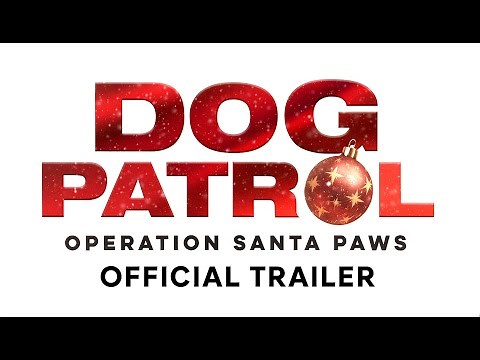 DOG PATROL: Operation Santa Paws - MOVIE TRAILER