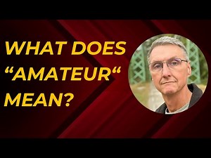 Learn the Meaning of Amateur in English