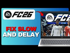 Fix EA Sports FC 26 Slow Mo Gameplay & Input Delay Issues on PC (Full Guide) 2025!