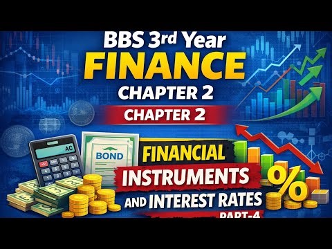 Bbs 3rd year finance chapter 2 Financial instruments and interest rates part-4