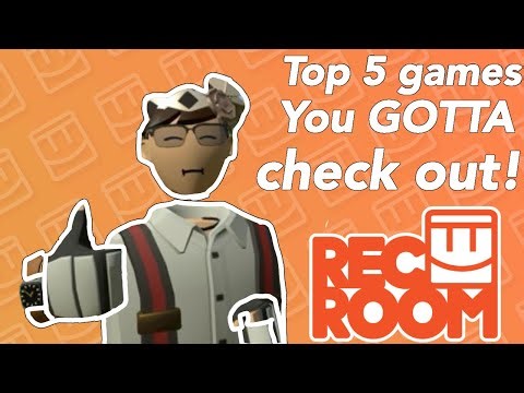 Top 5 games you GOTTA check out in Rec Room!