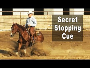 Reining & Cutting Horse Training - Secret Stopping Cue - Reining & Cutting Horses