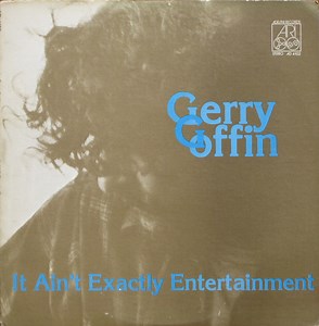 Gerry Goffin - It Ain't Exactly Entertainment