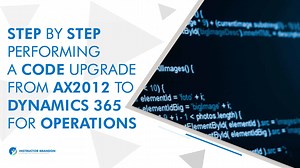 Step by Step Performing a Code Upgrade from AX2012 to Dynamics 365 for Operations Part 1 - Instructor Brandon: Online Learning, Training & Development