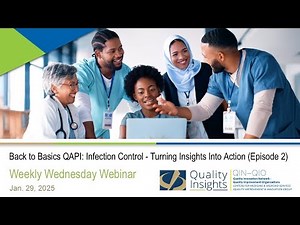 Back to Basics QAPI: Infection Control - Turning Insights Into Action (Ep 2) (Jan 29, 2025 Webinar)