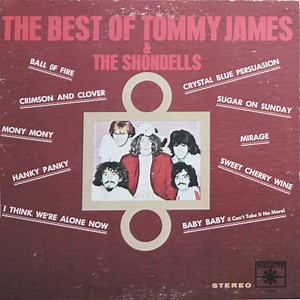 Tommy James & The Shondells - The Best Of Tommy James & The Shondells