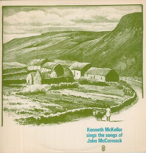Kenneth McKellar - Sings The Songs Of John McCormack