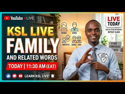Copy of 🔴 KSL LIVE TODAY! Learn Family Words in Kenyan Sign Language | Beginner Friendly