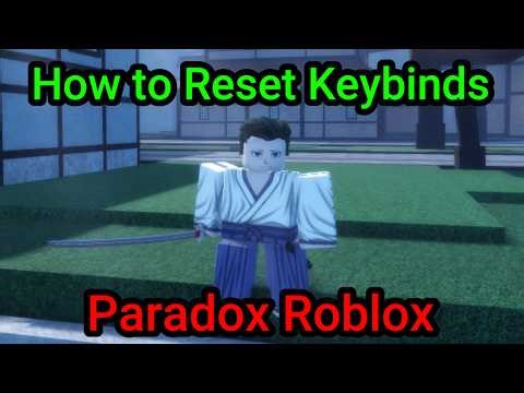 How to Reset Keybinds in Paradox Roblox