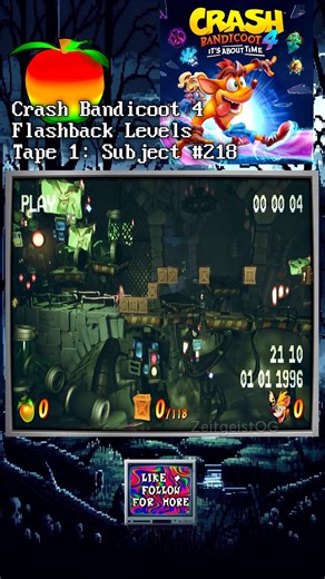 Crash Bandicoot 4: Flashback Tape 1 Subject 218 The first flashback level! its like a difficult giant bonus level We beat the original trilogy now its about time we check out Crash Bandicoot 4! Evidently it is about time. Gameplay footage is from the PC version. #gaming #retro #videogame #retrogaming #reelsfbシ #fbreels #love #fb #flashback #clips #gameplay #retrogames #nostalgia #fypシ #instagood #childhood #fyp #crash #crashbandicoot | Zeitgeist OG