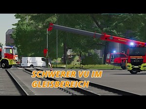LS22 Feuerwehr ❚ Schwerer VU im Gleisbereich ❚ Video