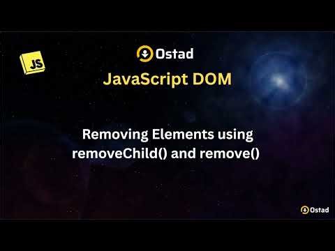 JavaScript DOM এ Element Remove করার সহজ গাইড | Class 37 | চলুন শিখি জাভাস্ক্রিপ্ট | Ostad App
