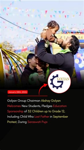 Akshay Golyan, Chairman and Managing Director of Golyan Group, demonstrated deep compassion and commitment to education by personally visiting a school on admission day during Saraswati Puja, welcoming children beginning their academic journey from pre-school. Among the new students was a young child who had lost his father during the Zen G protest, making the moment especially emotional. Golyan warmly interacted with the children and encouraged them to step into learning with confidence, curios