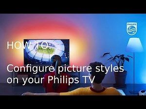 How to configure picture styles on your Philips Saphi Smart TV [2018]