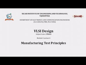 VLSI Design L5.4 - Manufacturing Test Principles | 17EC63 | VTU Syllabus | SECAB. I. E. T