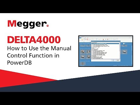 Megger Delta4000: How to Use the Manual Control Function in PowerDB