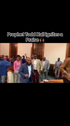 Prophet Todd Hall: The Praiseologist Shares a Powerful Praise Break