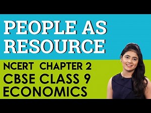 Chapter 2 People as Resource Economics CBSE NCERT Class 9