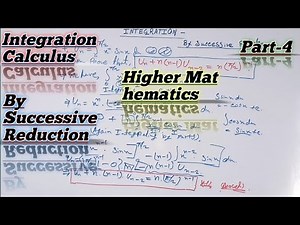 Integration By Successive Reduction // Higher Mathematics // Integral Calculus // Reduction Formulæ