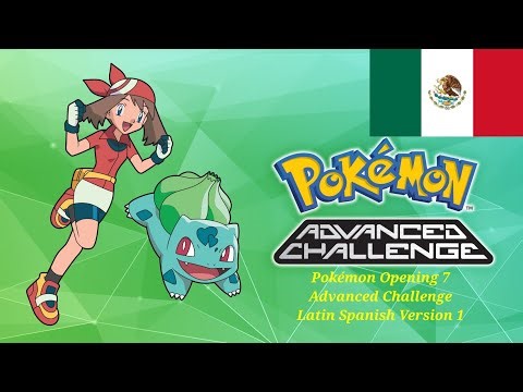 Pokémon: Advanced Challenge - Intro Season 7 (Latin Spanish V1)