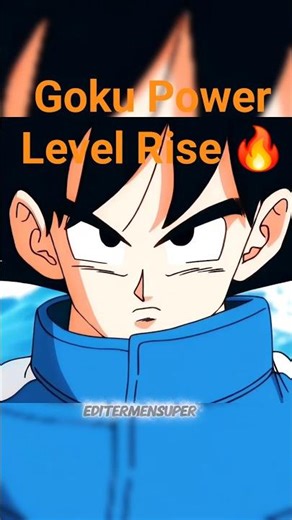 Goku Power Level Rise 🔥