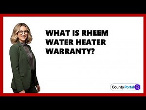 What Is Rheem Water Heater Warranty?