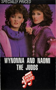 The Judds (Wynonna & Naomi) - Wynonna And Naomi