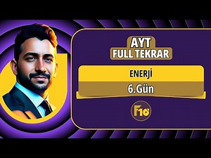 Enerji konu anlatımı ve soru çözümü | 6.Gün Tek Video