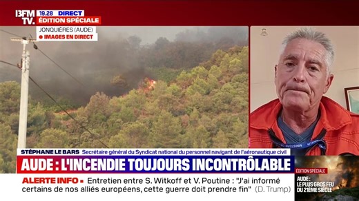 Incendie dans l'Aude: Stéphane Le Bars, secrétaire générale du Syndicat national du personnel navigant de l'aéronautique civil, souhaite "plus de Canadair" en France