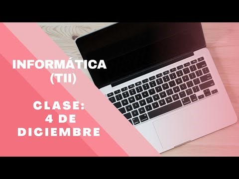 INFORMÁTICA (TII) CLASE 4 DE DICIEMBRE