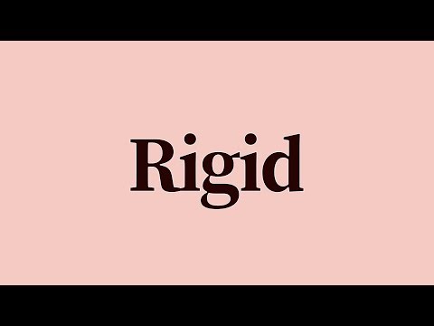 Rigid Meaning and Definition