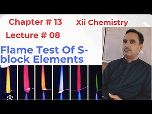 Lec#8 || ch#13 || Flame Test Of S-block Elements || class XII