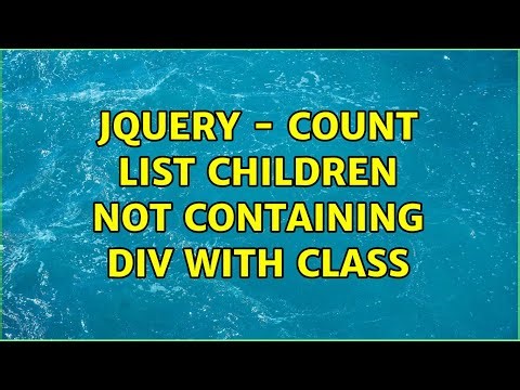 jQuery - Count list children not containing div with class (5 Solutions!!)