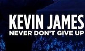 Kevin James: Never Don't Give Up - Where to Watch and Stream Online – Entertainment.ie